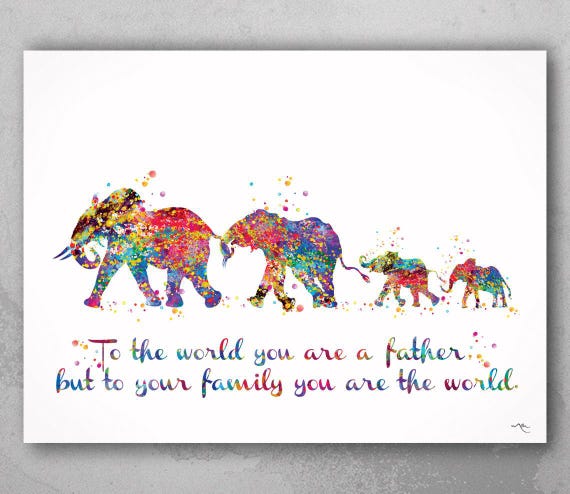 Elephant Family Mom Dad and Two Baby Watercolor Print Father Quote Art Gift Family Print Wall Art Home Decor Housewarming Gift Nursery-2113