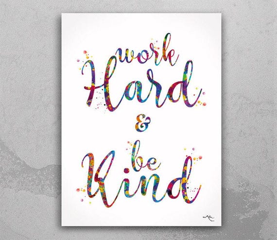 Work Hard Be Kind Watercolor Print Office Decor  Motivational Typo Gift Inspirational Quote Typography Wall Decor Poster Art Home Decor-1464