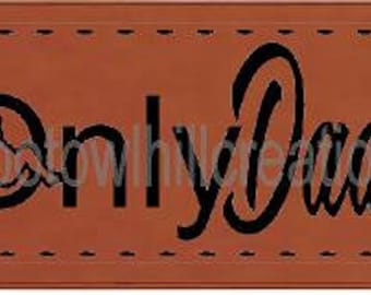 Only Dads Engrave file Digital Download