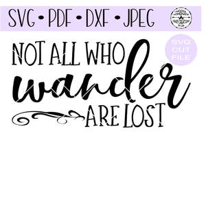Not All Who Wander Are Lost Digital Cut File for - Etsy