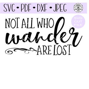 Nicht alle, die Wandern sind digital geschnitten Datei für htv-vinyl-decal-diy-plotter-vinyl Schneider-Handwerk Schneider - verloren. SVG-. DXF und JPEG-format
