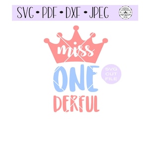 Miss One-derful Crown Girl Onesie SVG archivo de corte digital para htv-vinyl-decal-diy-plotter-vinyl cutter-craft cutter- SVG - DXF & Jpeg formatos.