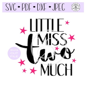 Little Miss Two Mucho SVG archivo de corte digital para htv-vinyl-decal-diy-plotter-vinyl cutter-craft cutter- SVG - DXF & Jpeg formatos.
