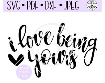 I Love Being Yours Etsy