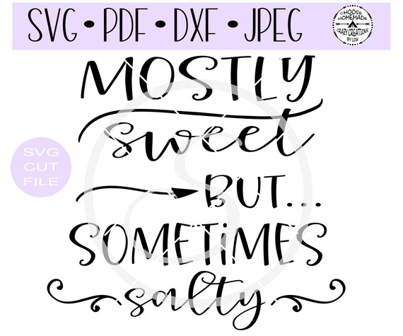 Free Free 135 Salty But Sweet Svg SVG PNG EPS DXF File
