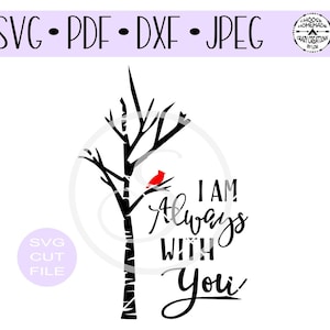 I Am Always With You Cardinal In Birch Tree SVG digital cut file for htv-vinyl-decal-vinyl cutter-craft cutter- SVG - DXF & Jpeg formats.