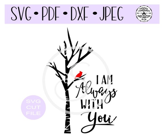 Download I Am Always With You Cardinal In Birch Tree Svg Digital Cut Etsy