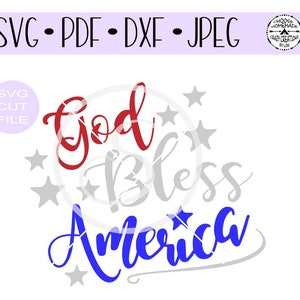 May include: Red, white, and blue God Bless America design with stars. SVG, PDF, DXF, and JPEG file formats.