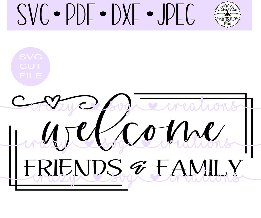 Friends and Family SVG Digital Cut File HTV Cut File
