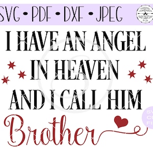 Tengo un ángel en el cielo y lo llamo Hermano SVG Archivo de corte digital (Digital Cut File) Archivo de corte HTV (HTV Cut File) Archivo de corte de la plantilla de vinilo (Vinyl Stencil Cut File) PNG ? Jpeg ? Dxf ? Pdf