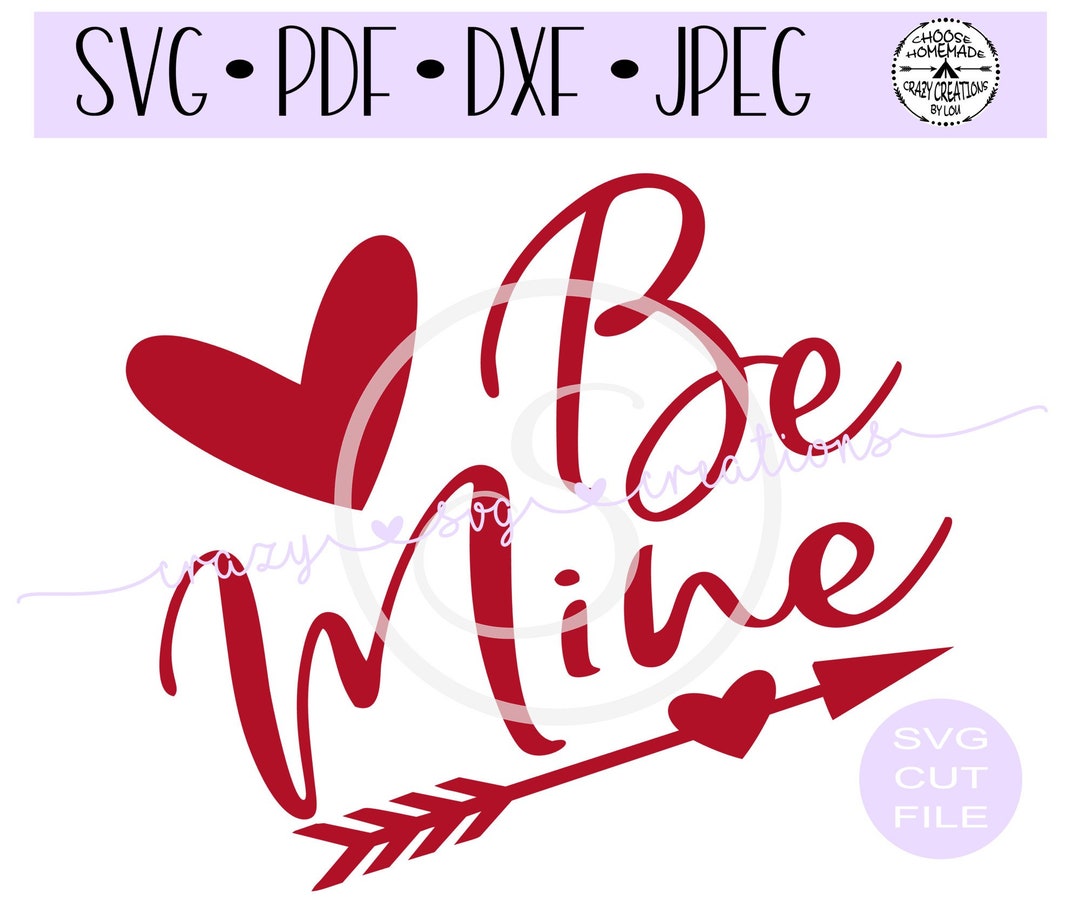 Be Mine SVG Valentine's Day SVG | Digital Cut File | Htv Cut File ...