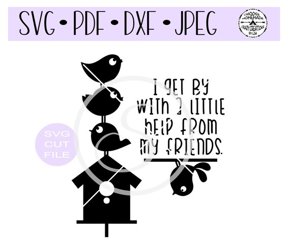 Download I Get By With A Little Help From My Friends Birds Svg Digital Etsy