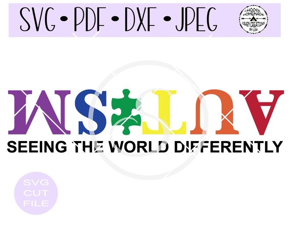Autism Seeing The World Differently SVG Autism Awareness digital cut file for htv-vinyl-decal- SVG - DXF Png & Jpeg formats.
