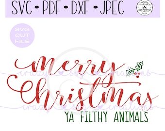 Merry Christmas Ya Filthy Animals SVG digital cut file for htv-vinyl-decal-diy-plotter-vinyl cutter-craft cutter- SVG - DXF & Jpeg formats.