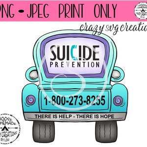 Suicide Prevention Hotline | Little Truck | Sublimation File | Digital Print Only | Printable | PNG | JPG  | Instant Download