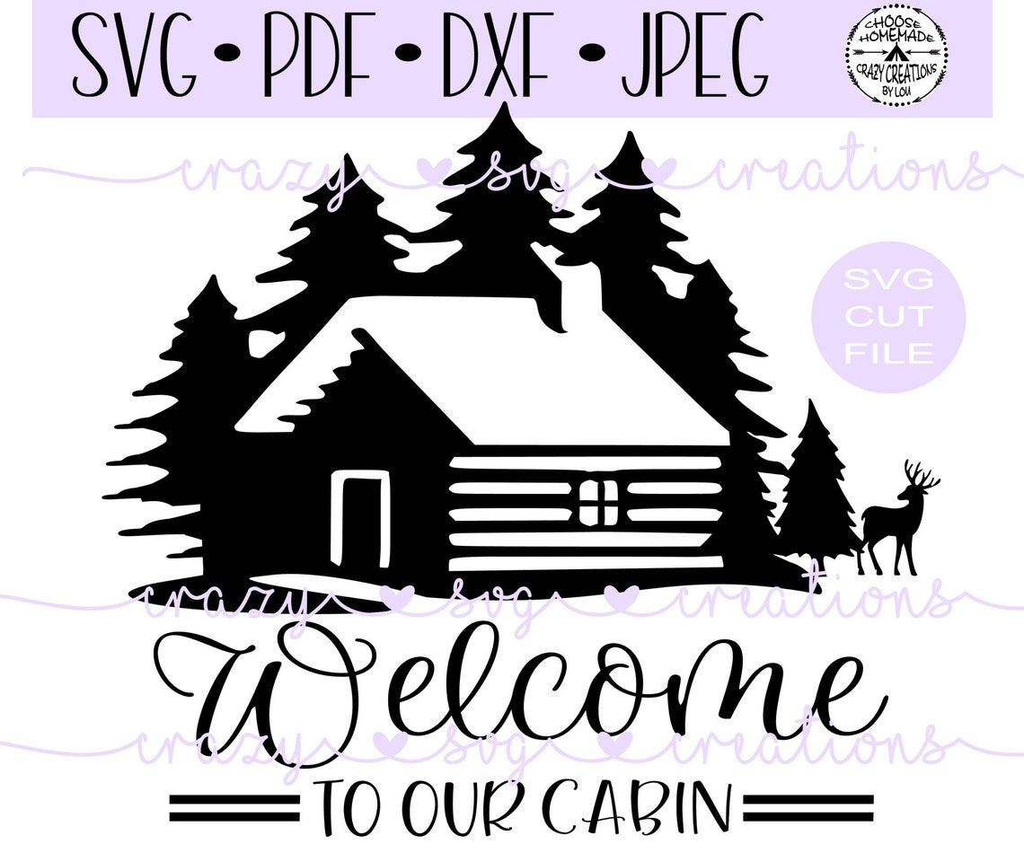 Welcome To Our Cabin SVG Cabin In The Woods and Deer Digital | Etsy