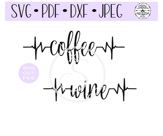 Download Coffee Heartbeat Wine Heartbeat SVG digital cut file for | Etsy
