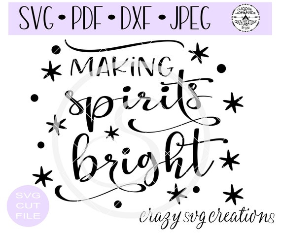 Making Spirits Bright SVG Digital Cut File HTV Cut File | Etsy