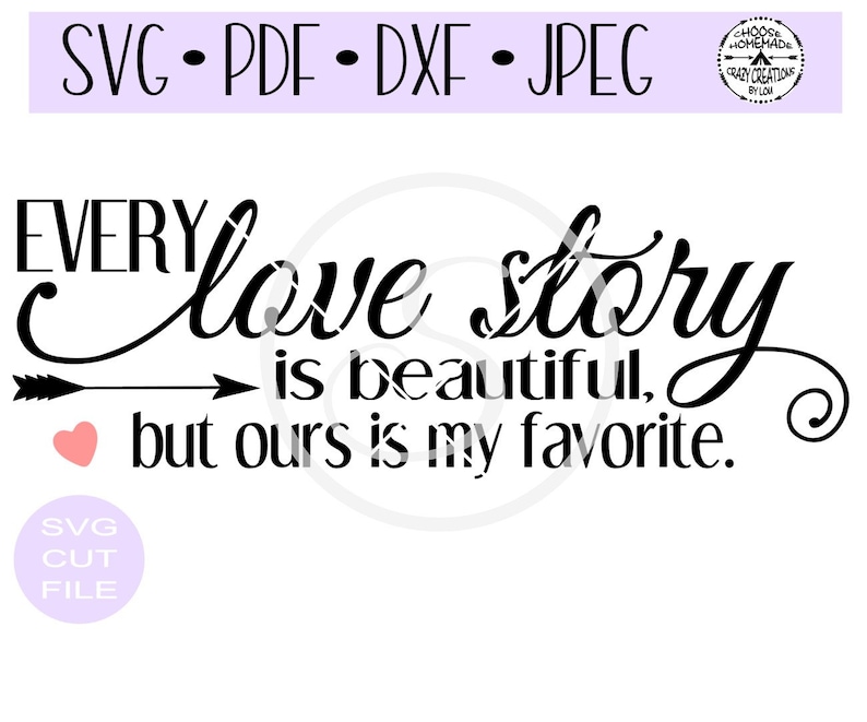 Every Love Story is Beautiful SVG Digital Cut File for Etsy Canada