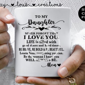 To My Daughter Never Forget That I Love You SVG | Digital Cut File ...