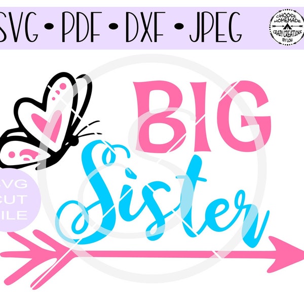 Big Sister Butterfly Arrow Svg  Toddler and Infant  SVG digital cut file for htv-vinyl - diy-vinyl cutter- SVG - DXF Png & Jpeg formats.