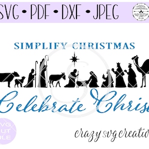 Simplify Christmas Celebrate Christ Nativity SVG | Digital Cut File | HTV Cut File | Vinyl Stencil Cut File | PNG | Jpeg | Dxf | Pdf