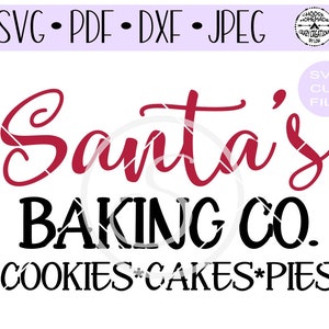 Santa's Baking Co. Ciasteczka Ciasta Pies SVG cyfrowy plik do cięcia dla htv-vinyl-decal-diy-vinyl cutter-craft cutter- SVG - formaty DXF i Jpeg