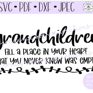 Kleinkinderen vullen een plaats in je hart waarvan je nooit wist dat het leeg was SVG | Digitale cut bestand | Vinyl stencil gesneden bestand | PNG | JPEG | DXF | Pdf