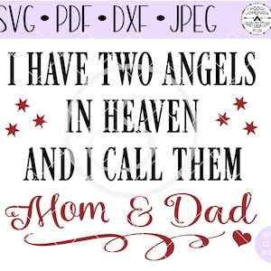 Ich habe zwei Engel im Himmel und ich nenne sie Mama und Papa SVG | Digitale ausgeschnittene Datei | HTV geschnitten Datei | Vinyl geschnitten Datei | PNG | Jpeg | Dxf | Pdf