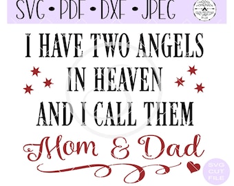 I Have Two Angels In Heaven And I Call Them Mom And Dad SVG | Digital Cut File | HTV Cut File | Vinyl Cut File | PNG | Jpeg | Dxf | Pdf