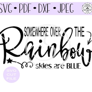 Quelque part sur l’arc-en-ciel sont bleu SVG numérique coupe fichier pour le format de jpeg dxf htv-vinyl-decal-diy-plotter-vinyl coupe-svg