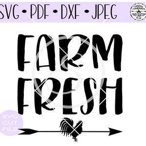 May include: Black and white graphic design with the text "FARM FRESH" and a rooster with an arrow pointing to the right. The text "SVG CUT FILE" is in the lower left corner.