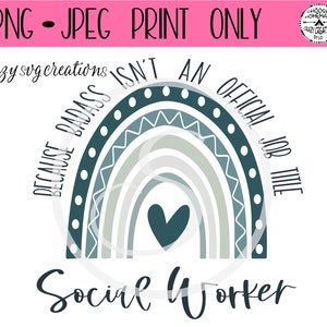 Social Worker Because Badass Isn&#39;t An Official Job Title Sublimation File | Digital Print Only | Printable | PNG | JPG  | Instant Download