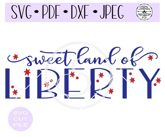 Free Free 197 Sweet Land Of Liberty Svg SVG PNG EPS DXF File