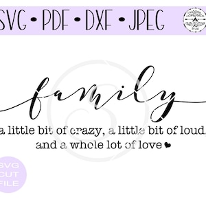 Familie ein bisschen von verrückt, ein kleines bisschen von laut, und viel der Liebe | SVG Digital geschnitten Datei für Htv-Vinyl-SVG - DXF Png und JPEG-Formate.