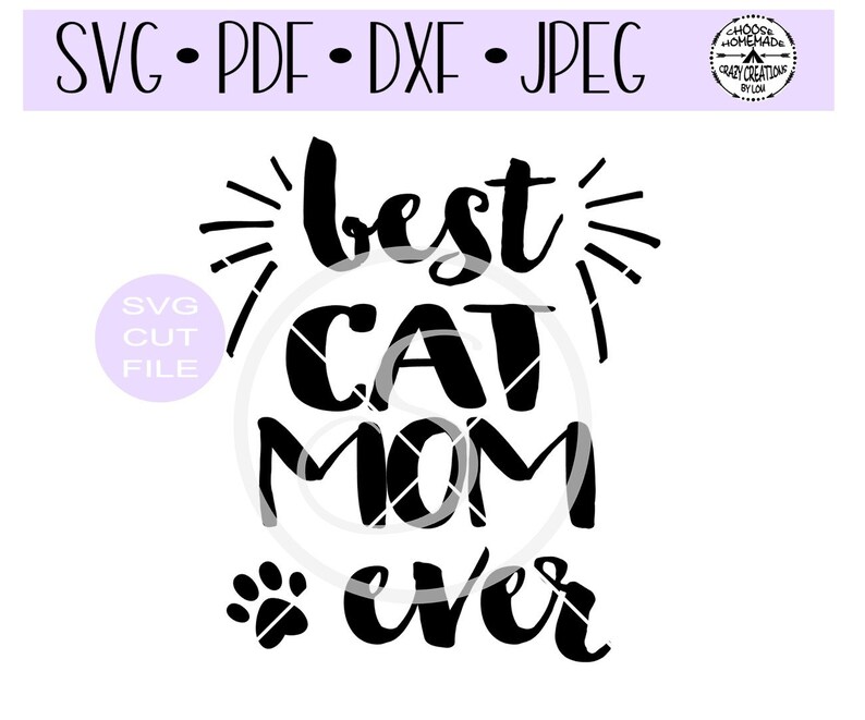 Download Best Dog Mom Ever with Bonus-Best Cat Mom Ever SVG digital ...