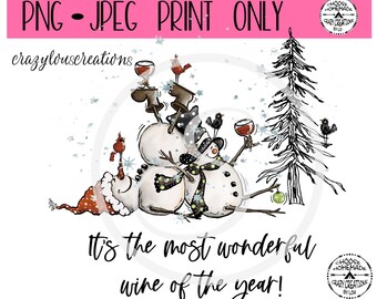 Es el vino más maravilloso del año Impresión por sublimación SÓLO formato Jpeg y PNG SÓLO muñecos de nieve bebiendo vino