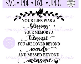 Your Life Was A Blessing Your Memory A Treasure SVG Cut File | Memorial SVG | Digital Cut File | HTV Cut File |  | Png | Jpeg | Dxf | Pdf