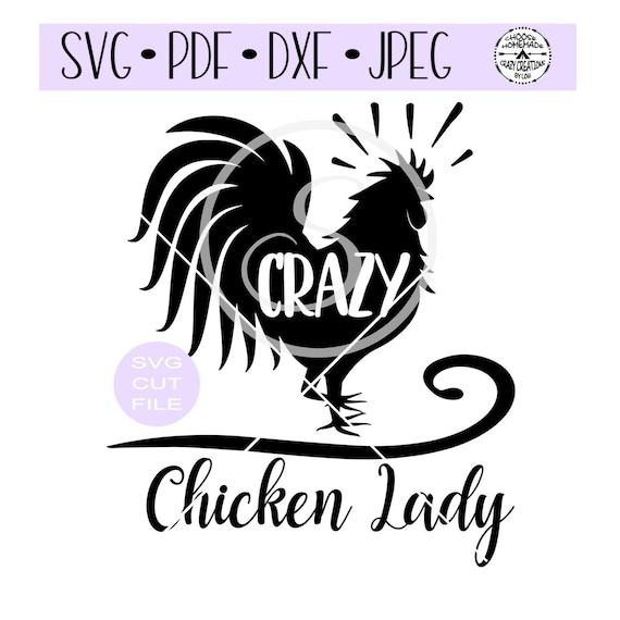 Crazy Chicken Lady Svg Digital Cut File For Etsy