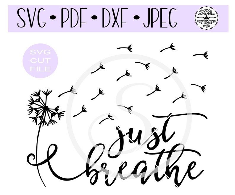 Download Just Breathe Dandelion SVG digital cut file for | Etsy