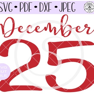 December 25 kerst SVG | Digitale cut bestand | HTV cut bestand | Vinyl decal gesneden bestand | Vinyl stencil gesneden bestand | PNG | JPEG | DXF | Pdf