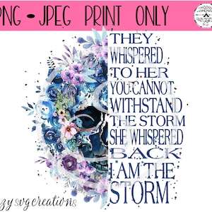 I Am The Storm Skull Watercolor Floral Sublimation Print | PNG | Jpeg | Clip Art | Digital Print Only