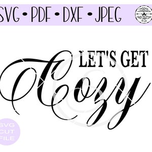 Let's Get confortable SVG numérique coupe fichier pour htv-vinyl-decal-diy-plotter-vinyl coupe-craft coupe-SVG - DXF & formats Jpeg.