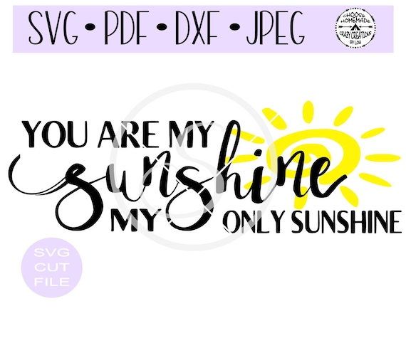 You Are My Sunshine My Only Sunshine SVG digital cut file for htv-vinyl-decal-diy-plotter-vinyl cutter- SVG - DXF & Jpeg formats.