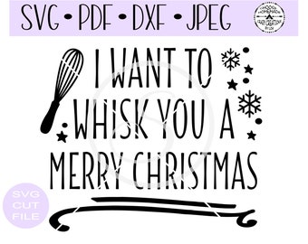 I Want To Whisk You A Merry Christmas Oven Mitt SVG digital cut file for htv-vinyl-decal-diy-plotter-vinyl cutter- SVG - DXF & Jpeg formats.