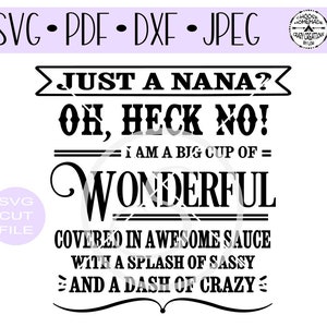 Just A Nana...Oh Heck No SVG digital cut file for htv-vinyl-decal-diy-plotter-vinyl cutter-craft cutter- SVG - DXF & Jpeg formats.