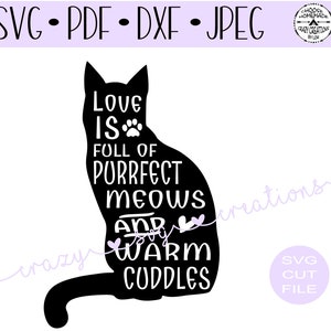 Liebe ist voll von purrfect meows SVG |  Katze Silhouette | Digitale ausgeschnittene Datei | HTV geschnitten Datei | Vinyl Schablone geschnitten Datei | PNG | Jpeg | Dxf | Pdf