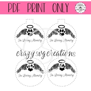 May include: Four black and white printable ornament designs featuring a paw print with wings and a halo, with the text "In Loving Memory" below.