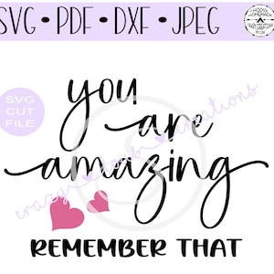 Jesteś niesamowity Pamiętaj, że plik SVG Digital Cut | Plik HTV Cut | Plik Vinyl Stencil Cut | PNG | Jpeg | Dxf | Pdf