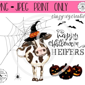 Happy Halloween Heifers Cow With Witch Hat Sublimation Print | PNG | Jpeg | Clip Art